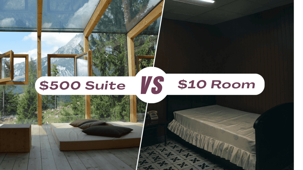 $500 Suite vs $10 Room