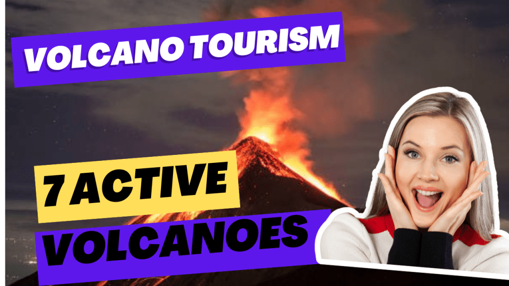 Active Volcanoes You Can
