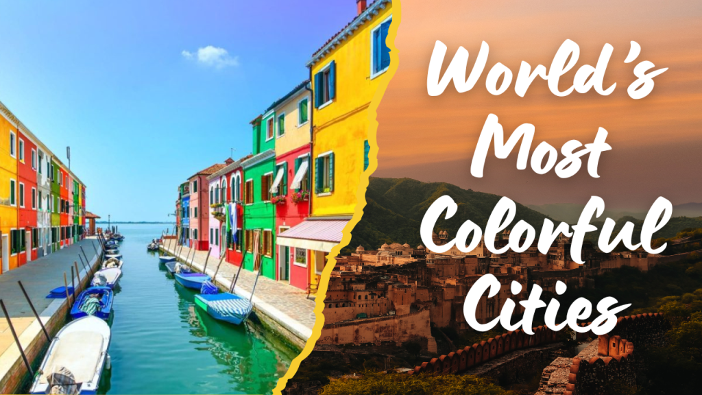 World’s Most Colorful Cities