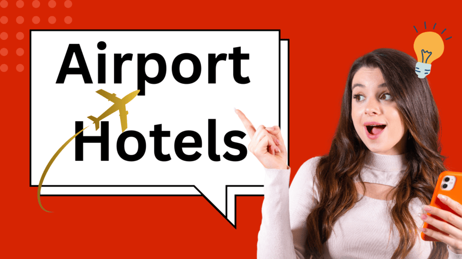 Airport Hotels Worth Booking Save Sleep, Time & Money